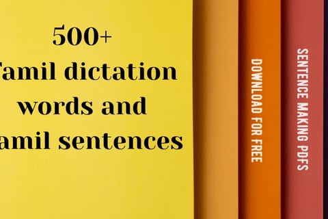 tamil sentence, tamil vakya, tamil vakiyankal, வாக்கியம் அமைத்து எழுதுக, tamil dictation words