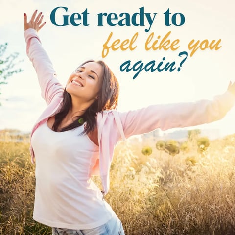 Picture of a happy lady arms stretched wide in the countryside with "Get ready to feel like you again" written above.