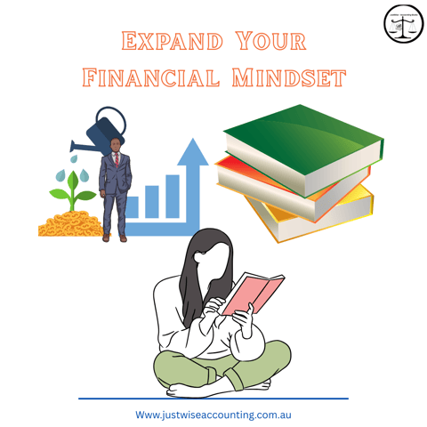 Expand your financial mindset with Just Wise Accounting. Learn and grow your financial knowledge.