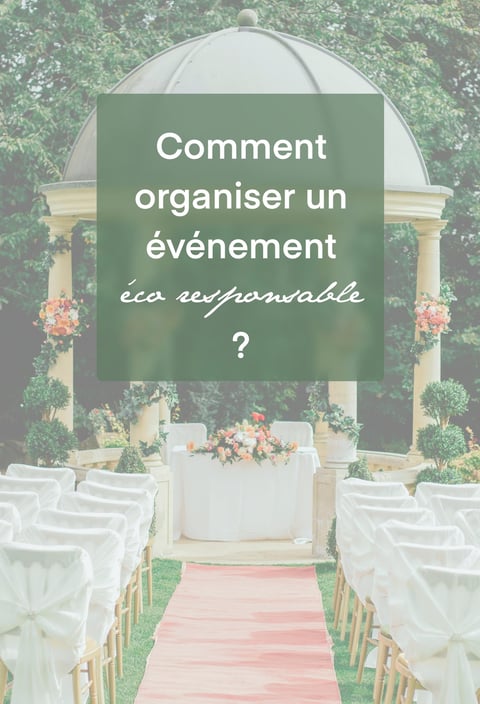 Comment organiser un événement éco responsable ?