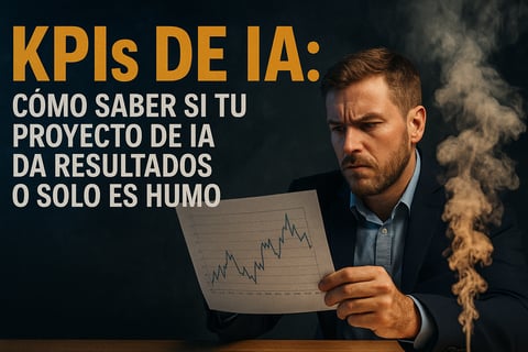 KPIs de IA: cómo saber si tu proyecto de IA da resultados o solo es humo