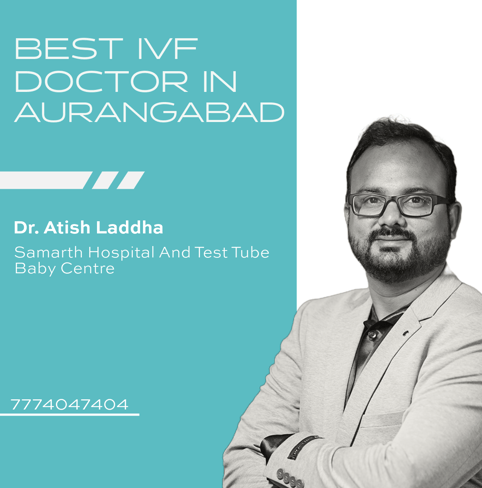 An image showcasing Dr. Atish Laddha as a renowned IVF doctor in Aurangabad