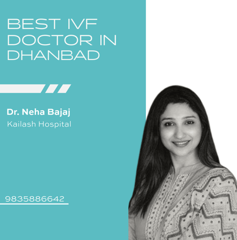 A visual showcasing Dr. Neha Bajaj as a leading IVF expert in Dhanbad