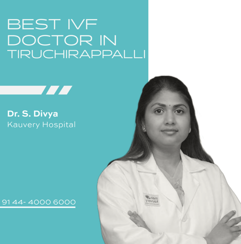 A graphic showcasing Dr. S. Divya recognized as the Best IVF Doctor in Tiruchirappalli