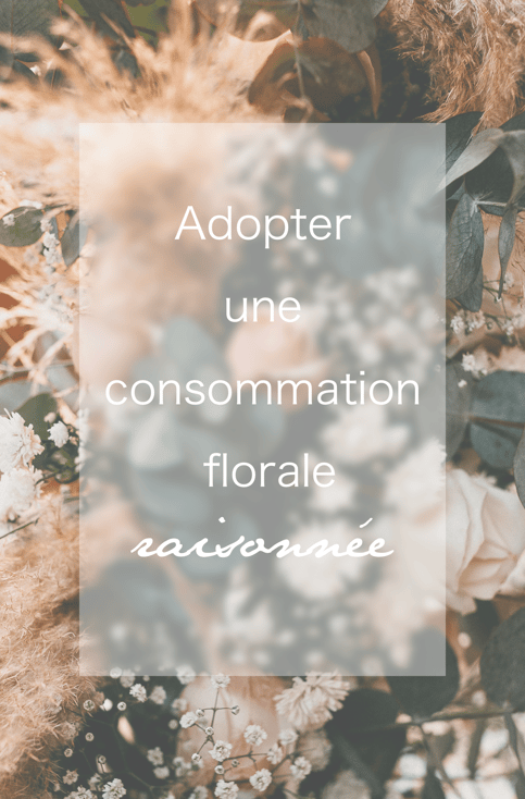 Adopter une consommation florale raisonnée