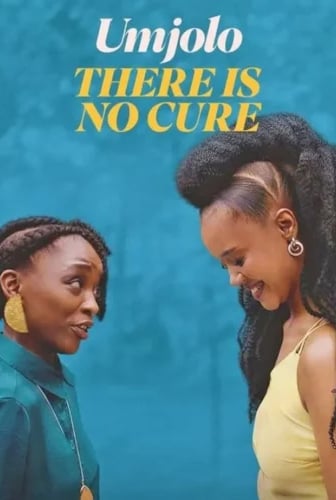Umjolo: There is No Cure 