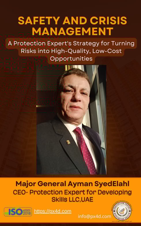 Safety and Crisis Management: A Protection Expert's Strategy for Turning Risks into High-Quality