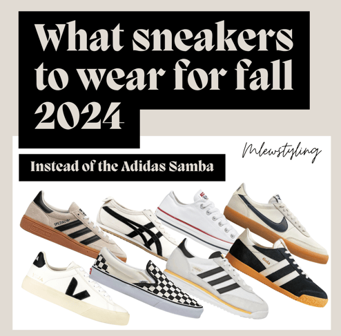 a group of sneakers with the text "What sneakers to wear for fall 2024 instead of the Adidas Samba"