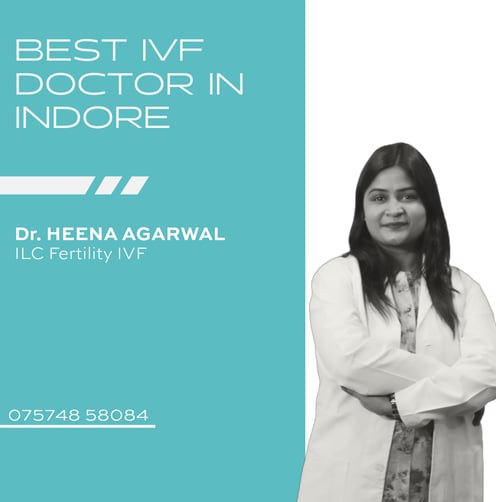 An image highlighting Dr. Heena Agarwal as the top IVF specialist in Indore