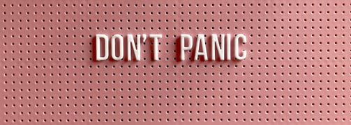 Don’t panic; Pânico; Ansiedade