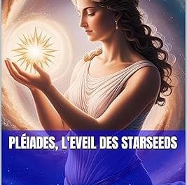 Pléiades, l'Eveil des Starseeds- Livre Au Sentier des Anges- Ngongué Martin