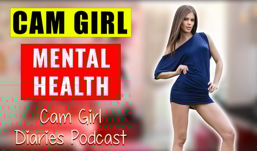 cam girl mental health