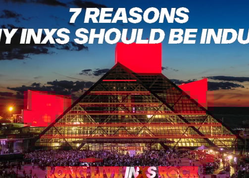 Induct INXS 7Reasons
