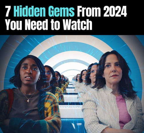 hidden gems from 2024 you need to watch