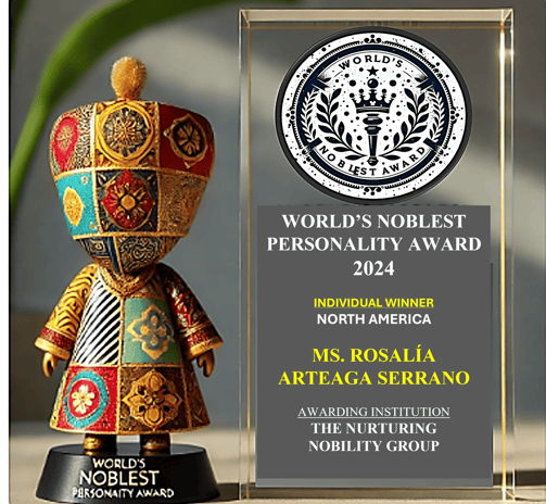 Ms. Rosalia Arteaga Serrano, winner, 2024 World's Noblest Personality Award, North America.