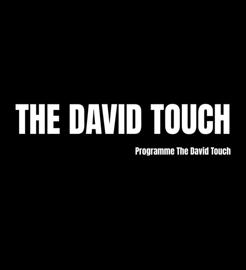 The David Touch - Programme personnalisé