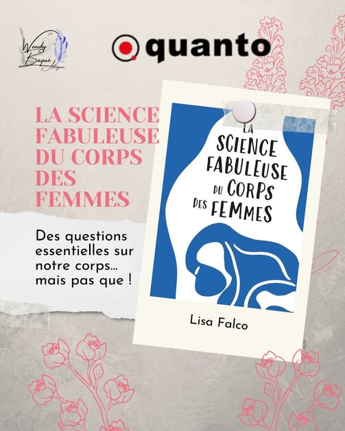 "La science fabuleuse du corps des femmes" de Lisa Falco, aux éditions Quanto.