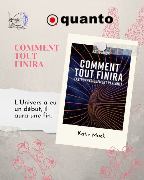 "Comment tout finira", le livre de Katie Mack aux éditions Quanto.
