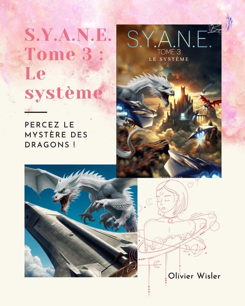 Le tome 3 de la saga S.Y.A.N.E. d'Olivier Wisler.