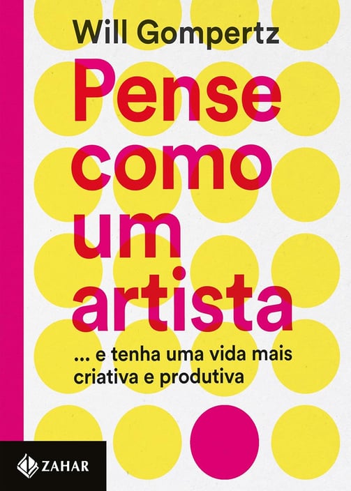 Livro Pense como um artista: … E tenha uma vida mais criativa e produtiva