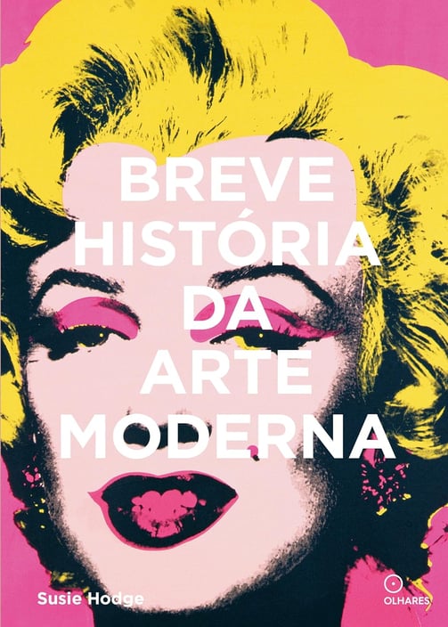 Livro Breve História da Arte Moderna - por Susie Hodge