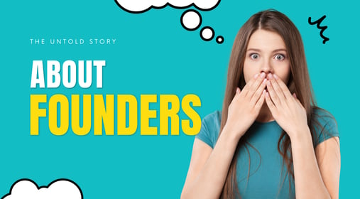 The untold story about founders