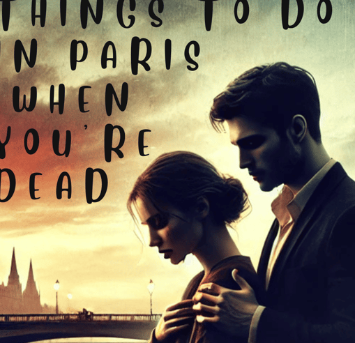 Things To Do In Paris When You're Dead book cover