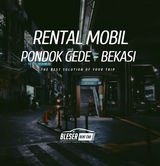 rental mobil pondok gede bekasi