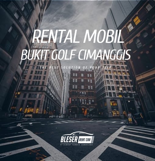Rental mobil bukit golf cimanggis depok