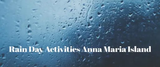 rainy-day-activities-anna-maria-island