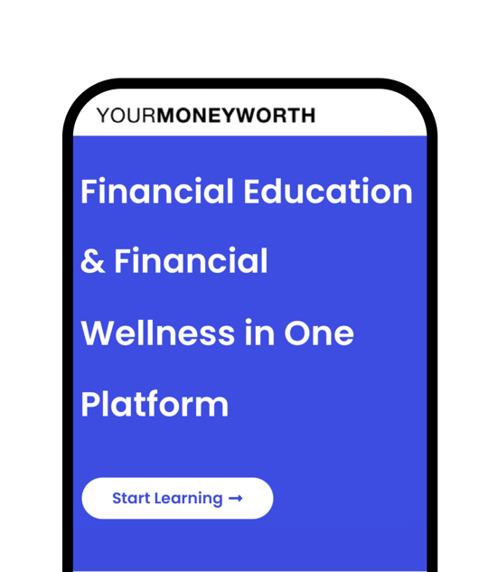 Your Money Worth - Financial Education and Financial Wellness App Mock up