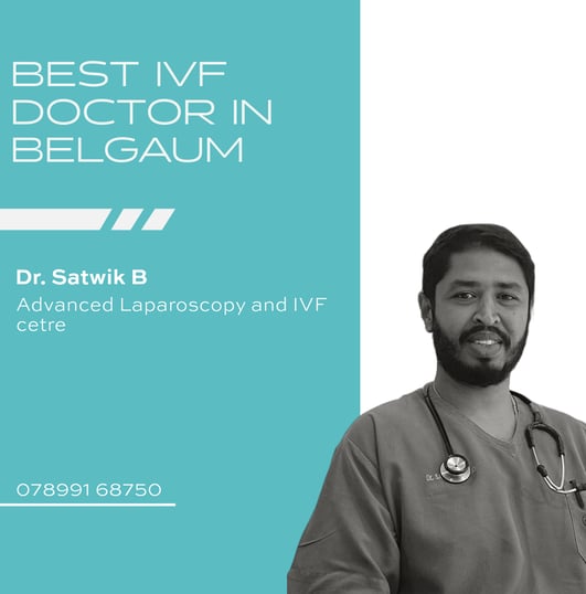 A graphic showcasing Dr. Satwik B recognized as the Best IVF Doctor in Belgaum