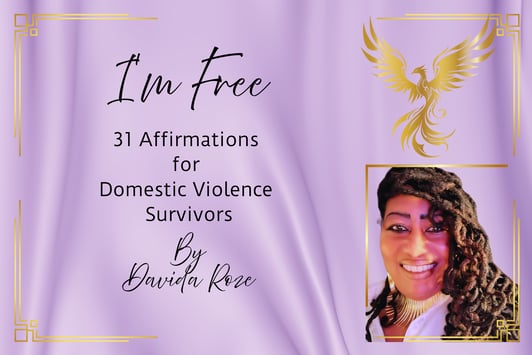 I'm free 31 Affirmations for Domestic Violence Survivors by Davida Roze 