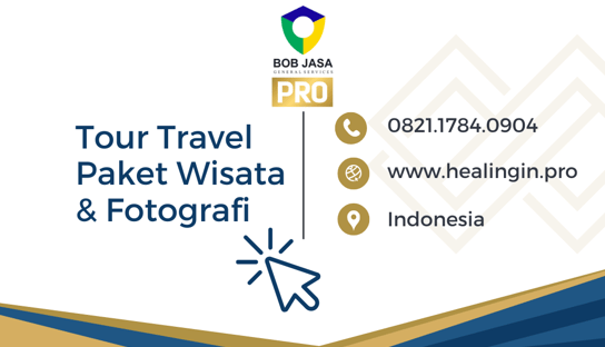 Healingin Pro by PT BobJasa Pro MultiKoneksi Layanan Jasa Paket Tour Travel Wisata Open Trip