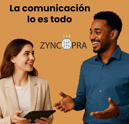 Dos profesionales sonriendo con el texto “La comunicación lo es todo” y el logo de Zyncopra.