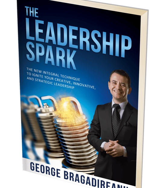 The Leadership Spark book by George Bragadireanu, Executive Coach And Leadership Author