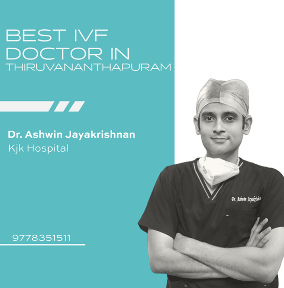 An image showcasing Dr. Ashwin Jayakrishnan as a renowned IVF doctor in Thiruvananthapuram