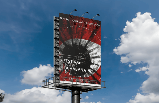 Valla promocional o gigantografía. Campaña publicitaria 17 Festival de Teatro de La Habana. Posicionamiento de marca