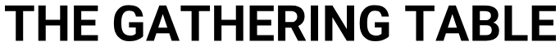 THE GATHERING TABLE logo