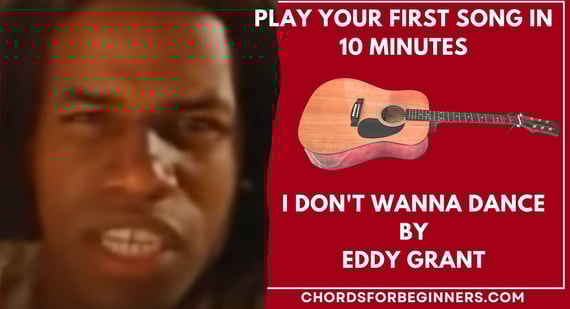 Easy Guitar Chords: "I Don't Wanna Dance" by Eddy Grant