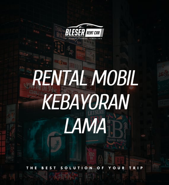 Rental mobil kebayoran lama jakarta selatan