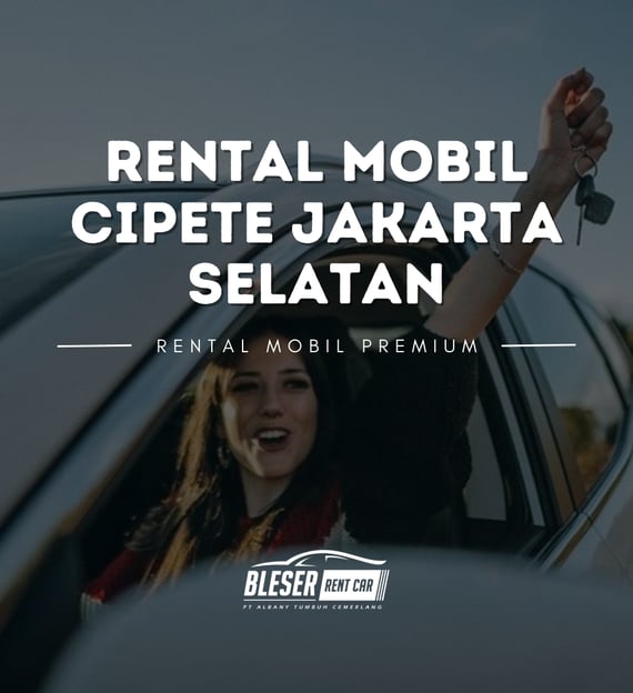 Rental mobil cipete jakarta selatan