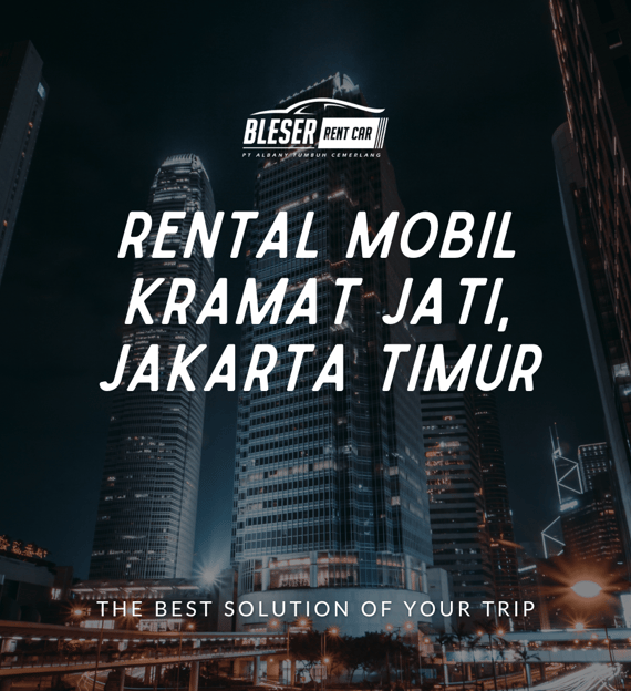Rental mobil kramat jati jakarta timur