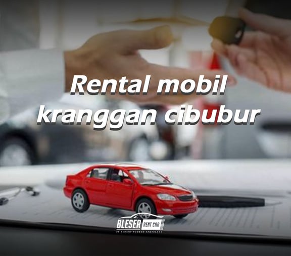 rental mobil kranggan cibubur, Aman dan terpercaya