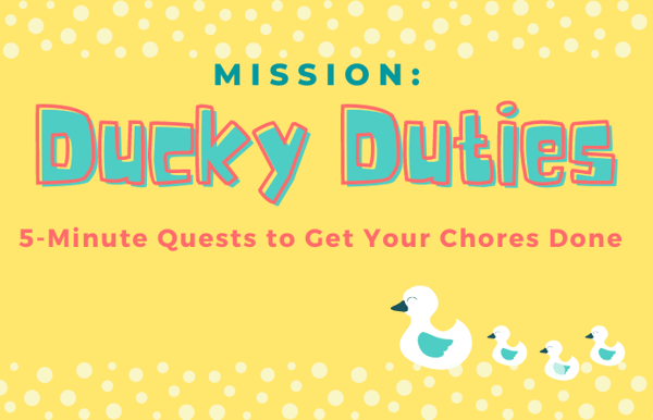 Mission: Ducky Duties - 5-minute quests to get your chores done