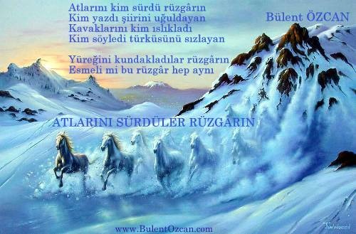 Atlarını Sürdüler Rüzgarın, Şiir, Bülent Özcan