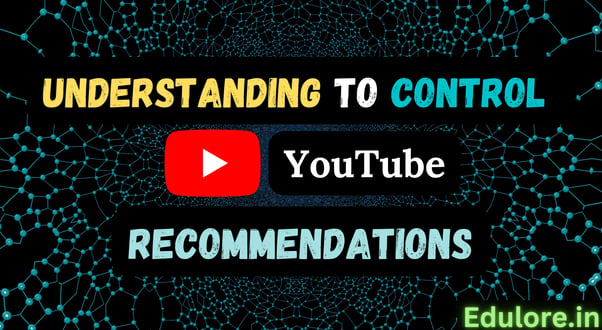 Understanding to control Youtube recommendations