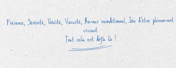 Koan tout est déjà là - arrêter de chercher à l'extérieur ce qui est à l'intérieur.