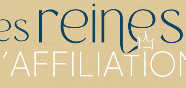 les reines de l'affiliation