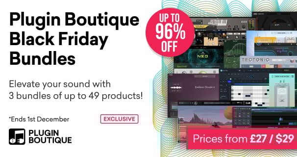Plugin Boutique Black Friday Bundles.  Up to 96% off!  Elevate your sound with 3 bundles! 